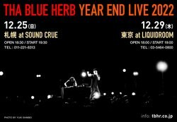 THA BLUE HERB、年末恒例のワンマンLIVE「YEAR END LIVE 2022」を札幌、東京にて開催。また、コロナ禍開催の配信ライブをDVDにて全国発売。