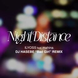 DJ HASEBEによる、ロングヒットを飛ばす名曲「I love you Orchestra Swing Style / Night Distance feat. mahina」のスペシャルリミックスが配信！