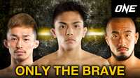 【視聴予約】ONE Championship「ONLY THE BRAVE」