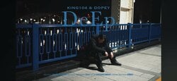 RAPPER...KING104。2019年に発表したアルバム、KING104 & DOPEY『No Rain, No Rainbow』から「DeEp」のMVを突如公開 !