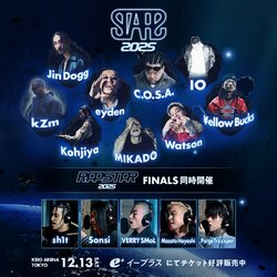 『RAPSTAR 2025』 6,780名の頂点を決める『RAPSTAR 2025 FINALS』出場者5名が決定 12月13日（土）開催『STARZ 2025』ライブステージ出演アーティストを発表 イベント公式グッズ解禁！