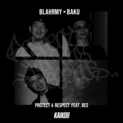 BLAHRMY × BAKUのアルバムより BESをfeatに迎えたラストシングルカット「Protect & Respect feat. BES」 がリリース