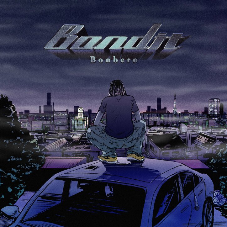 Bonbero、最新EP『Bandit』遂にリリース！