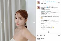 三上悠亜、“美デコルテ”全開なベアトップドレス姿を披露 「綺麗すぎて見惚れます」「眩しすぎて直視できない」とファン悶絶