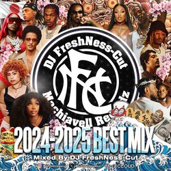 DJ FreshNess-Cut、今作で6作目となり全ての作品でMIX Cloud HIPHOPチャート1位を記録しているBEST MIXが今年もリリース！