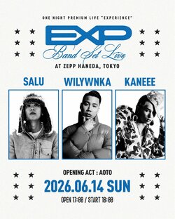 WILYWNKA、Kaneee、SALU、バンドセットによるスリーマン・イベント「EXP」開催決定、オープニング・アクトにはAOTOが出演。