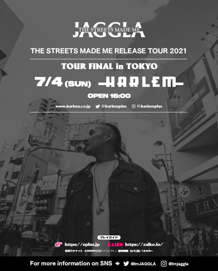 JAGGLA、7/4(日) に渋谷HARLEMにて『The Street Made Me』 RELEASE TOUR 2021 Tokyo Final 開催