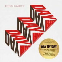 CHICO CARLITO- Day by Day