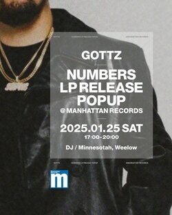 “Gottz - Numbers 2LP” RELEASE POPUP STOERが渋谷MANHATTAN RECORDSにて1月25日(土)開催。Minneostah、Weelow等ゲストDJも出演。