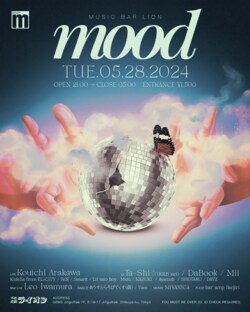 不眠遊戯ライオンにて発開催されたR&Bパーティ「mood」が、早くも第二弾として5月28日(火)開催決定！”mood × Manhattan Record × 不眠遊戯ライオン”のトリプル・コラボレーションもスタート。