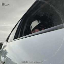 DLiP RECORDS / ビートメイカーであるNAGMATICがシンガーを招いいたEP『Ain’t no change EP』をリリース！