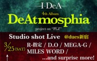 R-指定・D.O・MEGA-G等も出演！I-DeA、4thアルバム発売に先駆けシークレットイベントを開催！