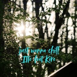 Itto、客演にKiroを迎えサマー・チューン「Just Wanna Chill」をリリース。