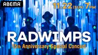 【Day1】11/22 RADWIMPS 15th Anniversary