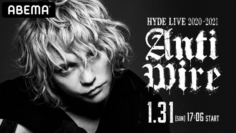 【DAY2】HYDE LIVE 2020-2021 ANTI WIRE