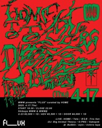 WWWによる新企画<FLUX>が始動！初回は沖縄のニューホープ、HOMEがキュレーション。