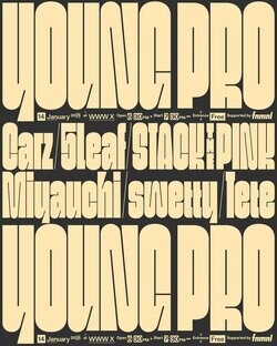 WWWが主催するヤング＆プログレッシブなヒップホップ・ライブシリーズ『YOUNG PRO』が 1月に開催。Carz / 5leaf / Miyauchi / STACK THE PINK / swetty / Teteの出演が決定。