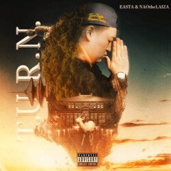 EASTA & NAOtheLAIZAによるコラボアルバム 『T.R.U.N.』が8/16（水） CDリリース決定！