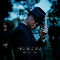 ラッパー：B.I.G.JOE、ラストアルバム『B.I.G.JOE IS DEAD』をリリース。