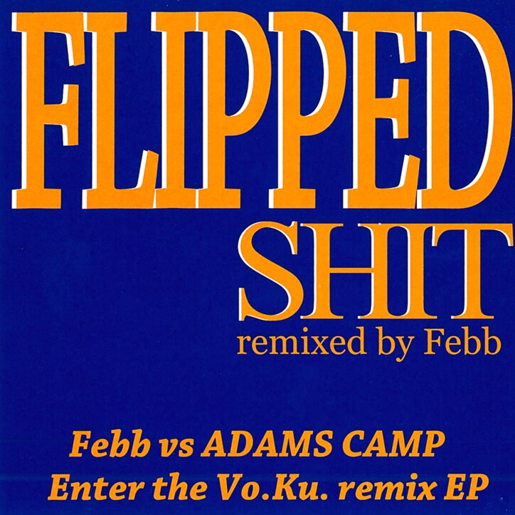 Febb vs ADAMS CAMP 『flipped shit』が8月28日デジタルリリース！