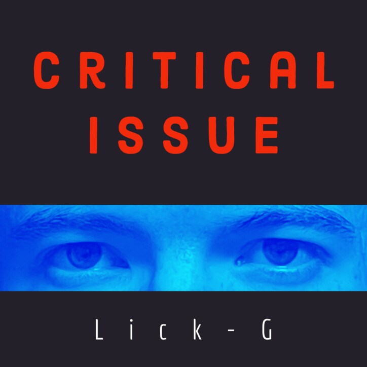 Lick G 新曲 Critical Issue 日本語タイトル 切実な問題 を緊急リリース ニュース Abema Times