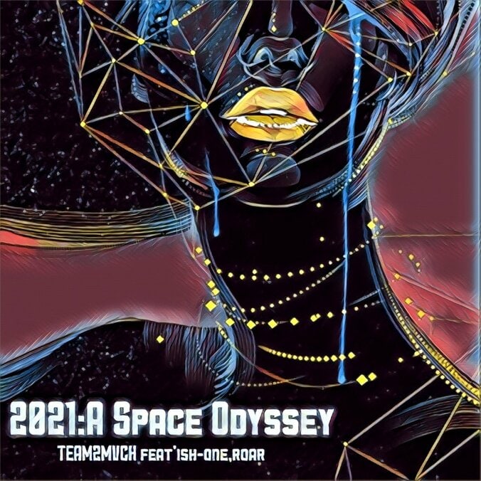 ISH-ONE&Delmonteが率いるプロデュースチーム・TEAM2MVCH、2021年第一弾の新作『2021:A Space odyssey』をリリース &リリックビデオも公開！ 1枚目