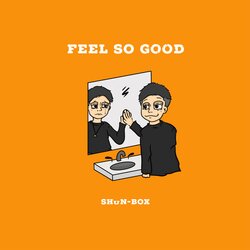 次世代HIP HOPアーティスト・SHuN-BOX、”背中を押してくれる1曲” 「Feel so good」MV公開