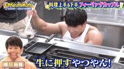 「シングルファザーのドキュメンタリーのよう」 ケンコバ、ボディビルダー横川の料理の腕に胸を痛める