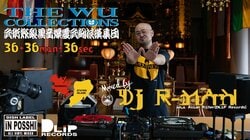 WU-TANG CLANに人生を狂わせた男、DJ R-MANが来日公演に合わせて、自身のMIXシリーズ「WU-COLLECTION」の最新作をYouTubeで公開！