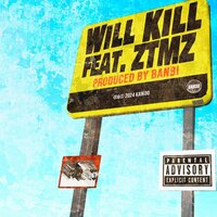 WILL KILL (feat. ZTMZ) by BANBI