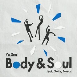 Yo-SeaがKANDYTOWNのGottzとNeetzを客演に迎えたニュー・シングル"Body & Soul"をリリース