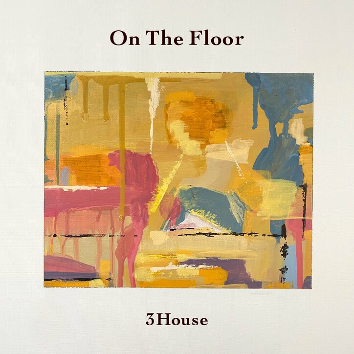 3House、ダンサブルなニュー・シングル、"On The Floor"の配信を開始!