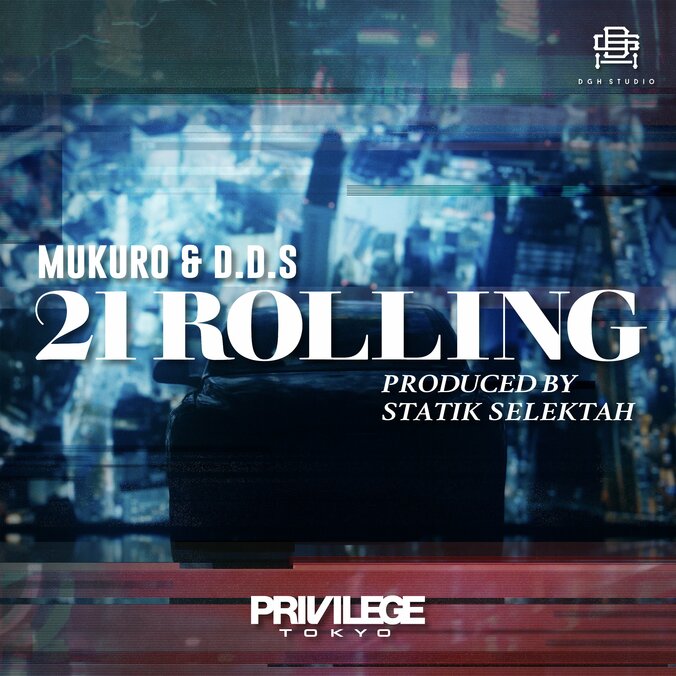 PRIVILEGE TOKYOストアプロモーションの続編！ビートにStatik Selektah、ラッパーにD.D.S、MUKUROを迎えた『21 ROLLING』をリリース！ 1枚目