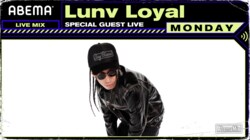 12月7日（月）21:15～Lunv Loyal、#AbemaMix にライブで生出演！