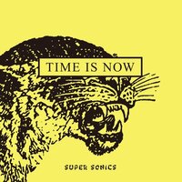 Apple Music 内のSUPER SONICS「Time Is Now - Single」
