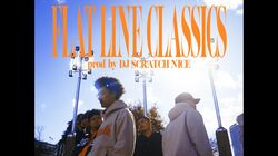 ヒップホップ・クルー、Flat LineClassicsの1stアルバム『THROW BACK LP』がリリース！DJ SCRATCHNICEのプロデュースによる"FLAT LINE CLASSICS"のMVが公開！