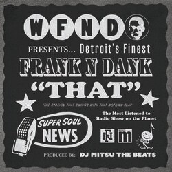 J Dilla作品への参加で知られるデトロイトのラップ・デュオ“FRANK-N-DANK”が、MITSU THE BEATS全曲プロデュースとなる最新コラボアルバム『W.F.N.D Radio』より"That"が先行シングル・リリース。