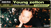 AbemaMix Tuesday w/Young Zetton | 【ABEMA】テレビ＆ビデオエンターテインメント