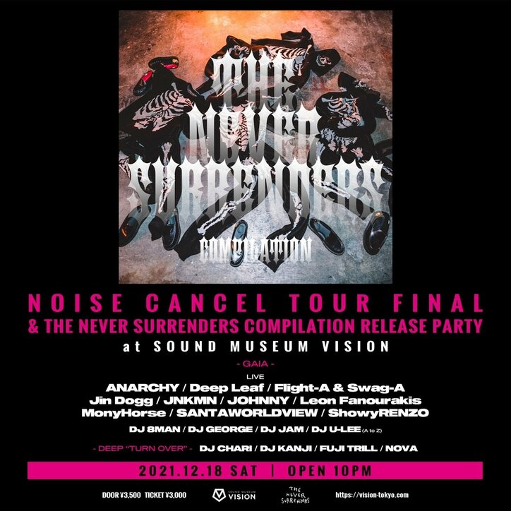 ANARCHY「NOISE CANCEL」TOUR FINAL & コンピレーションアルバム「THE NEVER SURRENDERS COMPILATION」リリースパーティーがVISIONにて開催！！