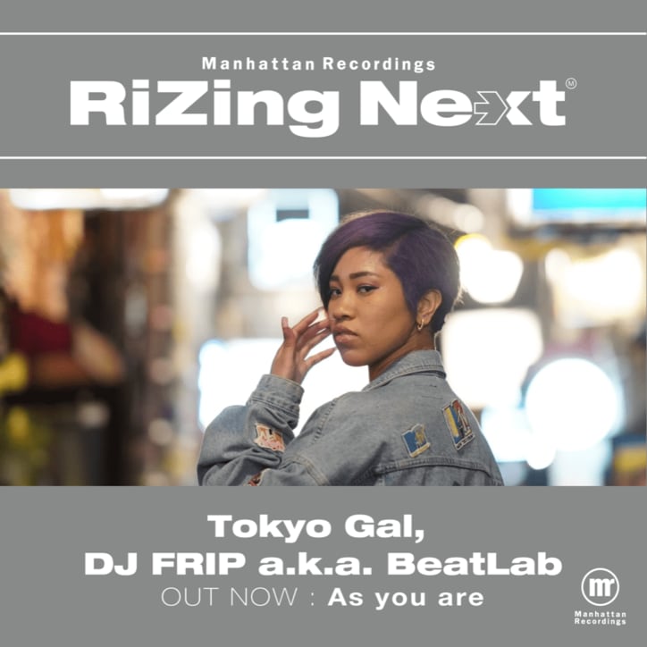 バイリンガルラッパー/シンガーの”Tokyo Gal”と、プロデューサー”DJ FRIP a.k.a. Beatlab”によるコラボシングル「As you are」がリリース。