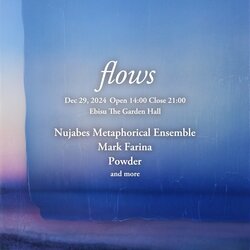 flows 開催決定！Nujabesの音楽を未来へと紡ぐ Nujabes Metaphorical Ensemble に Mark Farina と Powder も！