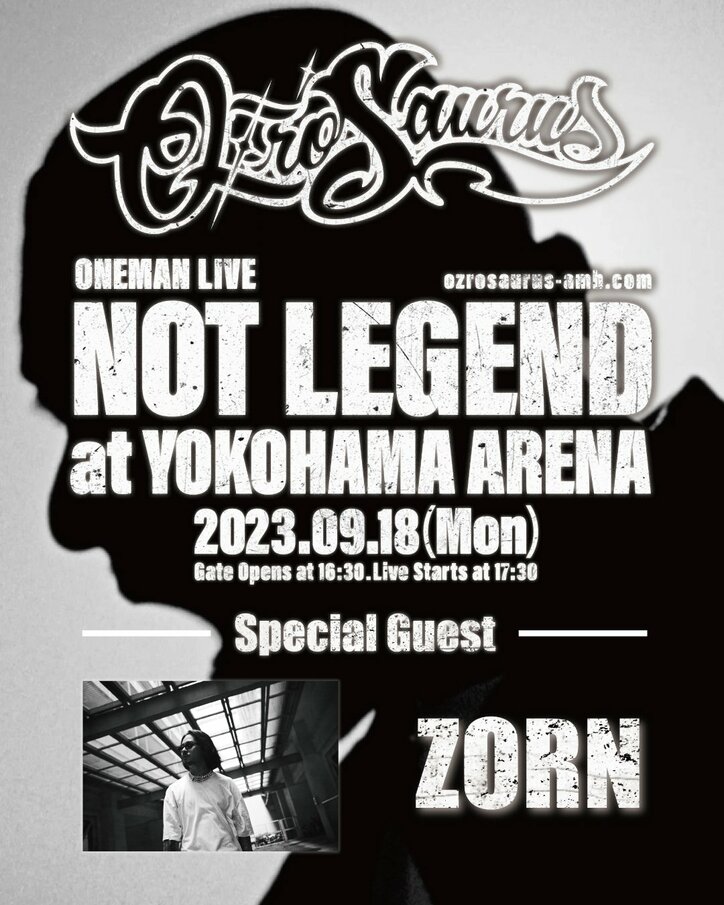 OZROSAURUS、9月開催の横浜アリーナでのワンマン・ライブ「NOT LEGEND」の客演アーティストとしてZORNが出演決定。