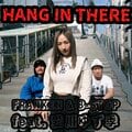 FRANKEN & B-STOP のユニットによる3枚目のシングル「HANG IN THERE」リリース！客演には、元グラビアアイドルで元女子プロレスラー(元祖グラレスラー)の愛川ゆず季。