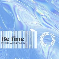 ダンスミュージックを軸とするプロデューサー”Stereo Magic"と、メロウなR&BシンガーソングライターTSUKKYの共作シングル第2弾『Be fine』がリリース。