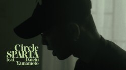 SPARTAがDaichi Yamamotoをフィーチャーした新曲「Circle」をリリース。MVもプレミア公開