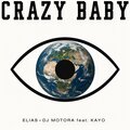 ELIAS × DJ MOTORA、世界平和と戦争のパラドックスを描く新曲「CRAZY BABY feat. KAYO」8月15日リリース！MVも同日正午公開