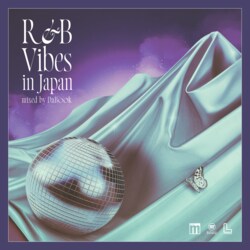DJ・DaBookが近年の国内リリースでR&Bのヴァイブスをまとった良作を独自にキュレートしたDJ MIX『R&B Vibes in Japan』を配信リリース！