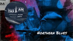 YAS I AM、全てK.E.MのトラックによるEP「NORTHERN BLUES」を自身のレーベル "NOLA PRODUCTION" と "WDsounds" の合同でリリース！！