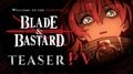 L'adaptation en anime de « Blade & Bastard » est prévue pour 2027 ! La bande-annonce teaser et les informations sur le casting principal ont été dévoilées