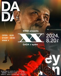 DADA × eyden。交差する両雄の美学、WWWが手がけるHIP HOPツーマンライブシリーズ 〈 XX (ダブルエックス) 〉開催決定。
